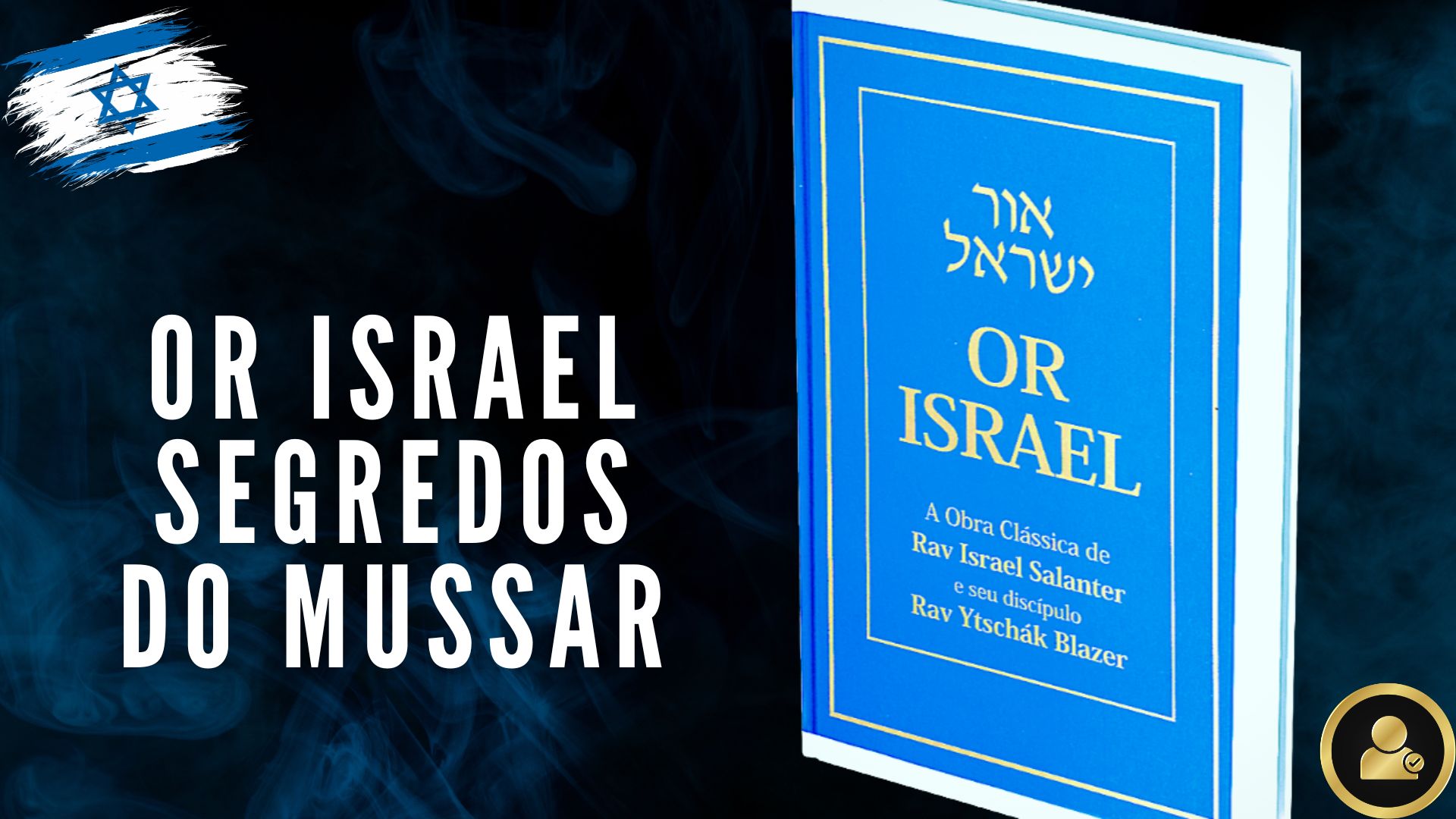 Or Israel – Segredos de Mussar