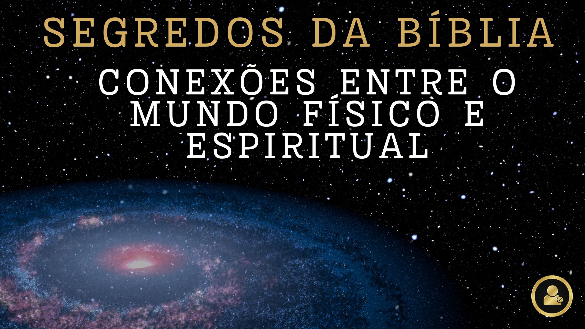 Segredos da Biblia – Conexões dos mundos